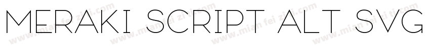 Meraki Script Alt SVG Regular字体转换